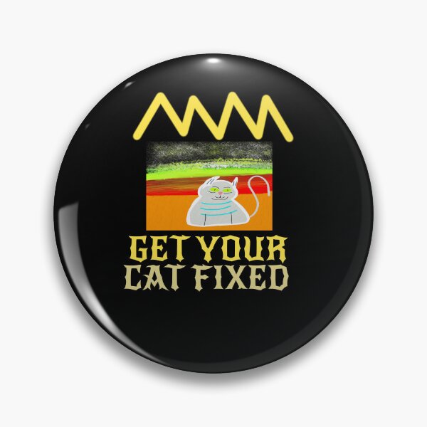 Item preview, Get Your Cat Fixed designed and sold by Storiesforyou.