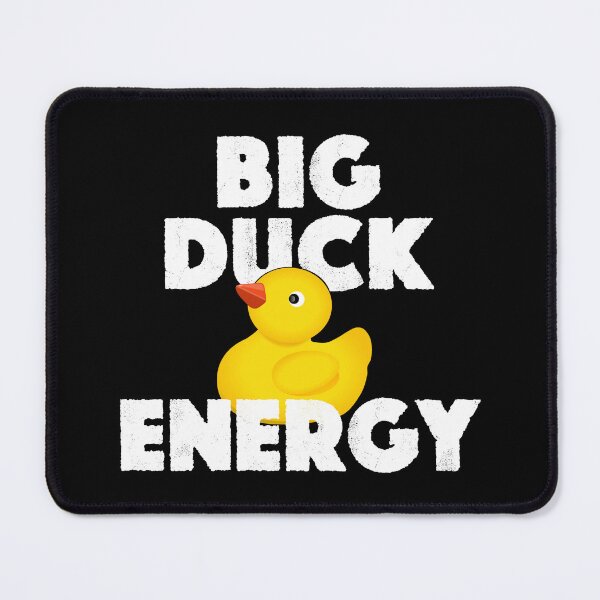 Item preview, Funny Big Duck Energy Rubber Ducky Meme designed and sold by JackCurtis1991.