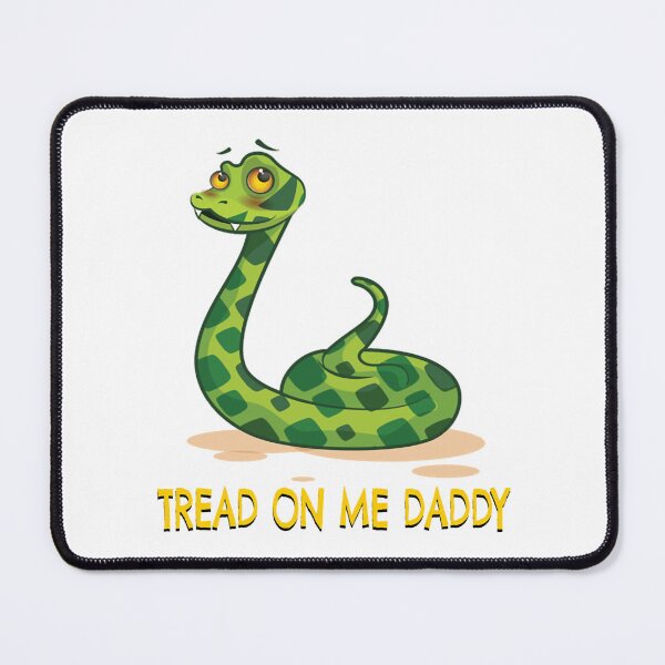 Item preview, Tread on me Daddy    designed and sold by DesIndiedesigns.