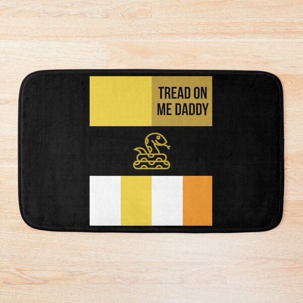 Item preview, Tread on me Daddy    designed and sold by DesIndiedesigns.