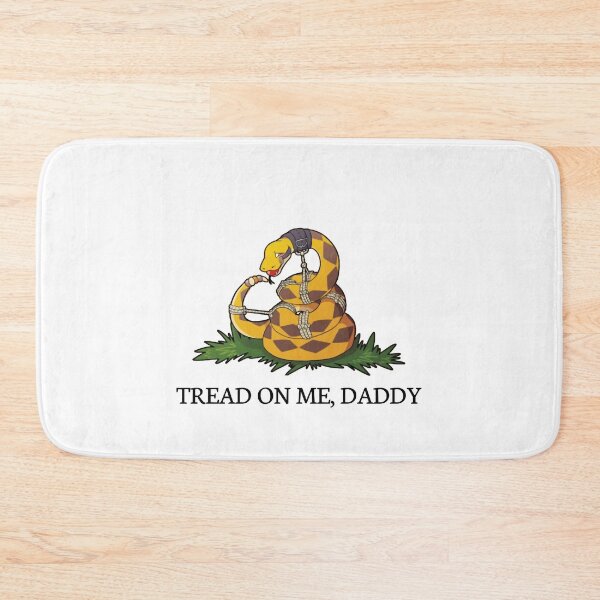 Item preview, Tread on me Daddy    designed and sold by DesIndiedesigns.