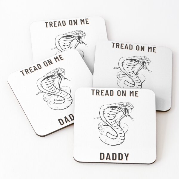 Item preview, Tread on me Daddy    designed and sold by DesIndiedesigns.