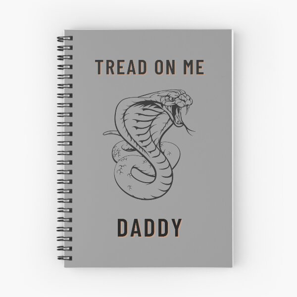 Item preview, Tread on me Daddy    designed and sold by DesIndiedesigns.