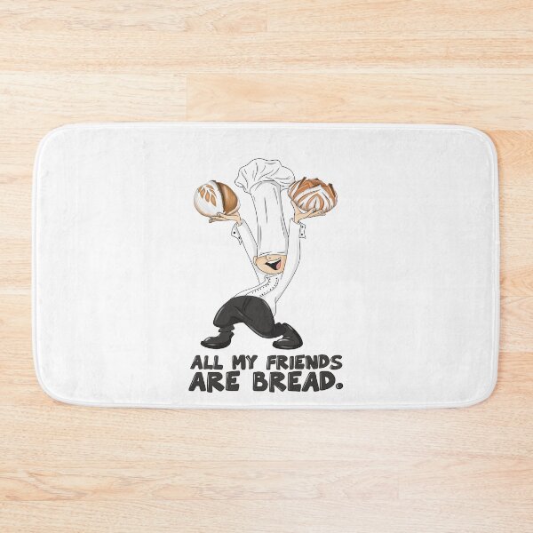Item preview, All my friends are Bread designed and sold by Balazs Borzon.