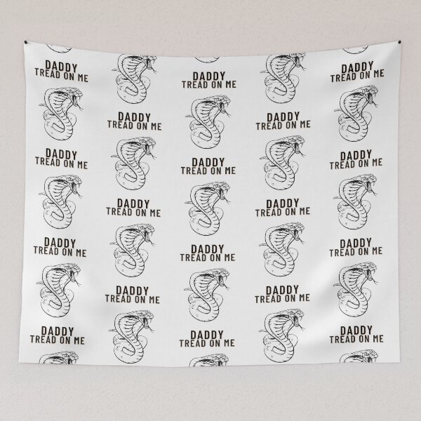 Item preview, Tread on me Daddy    designed and sold by DesIndiedesigns.
