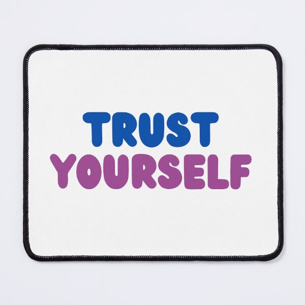 Item preview, Trust yourself designed and sold by variant designer.