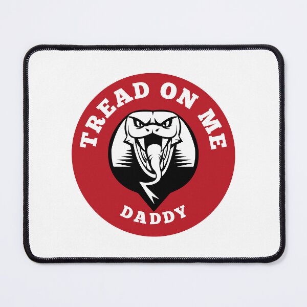 Item preview, Tread on me Daddy    designed and sold by DesIndiedesigns.