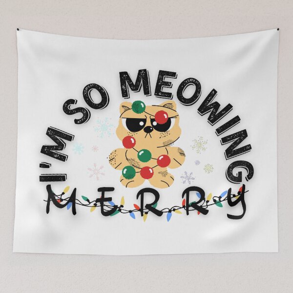 Item preview, I'm So Meowing Merry. Cute Funny Christmas Cat Meme for Christmas Holidays designed and sold by FunnyCatsFam.