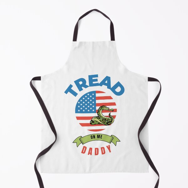 Item preview, Tread on me daddy   designed and sold by TheGoodsSpotDs.