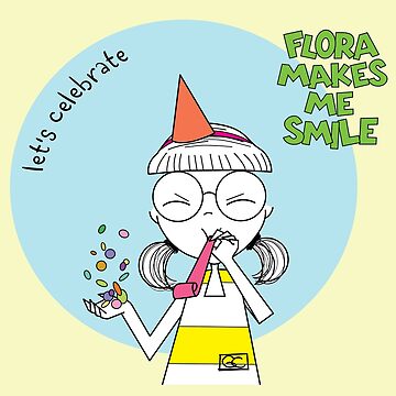 Artwork thumbnail, FLORA MAKES ME SMILE - LET'S CELEBRATE by ThePencilCircle