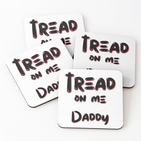 Item preview, tread on me daddy   designed and sold by TheGoodsSpotDs.