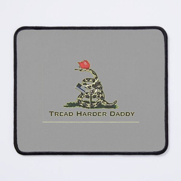 Item preview, tread on me daddy   designed and sold by TheGoodsSpotDs.