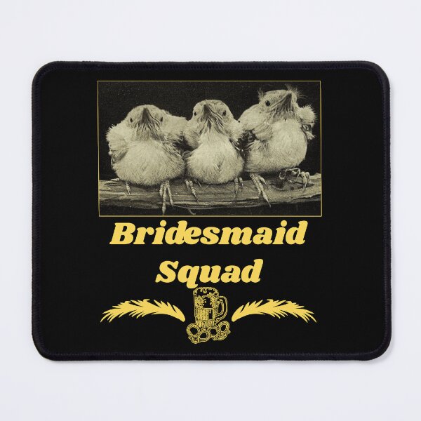 Item preview, Bridesmaid Squad - Chicks T-shirt design (also applicable on phone cases, mugs, stickers and other accessories) designed and sold by Ridiculam Toga.