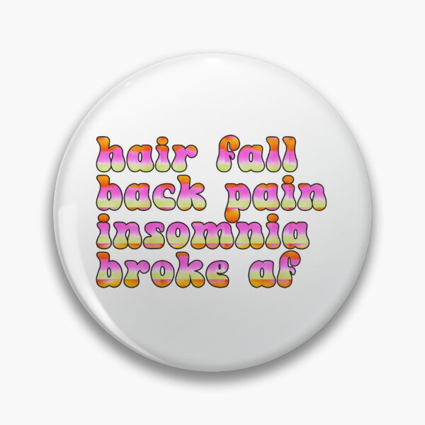 Item preview, Hair fall, back pain insomnia broke af designed and sold by Emotionville.