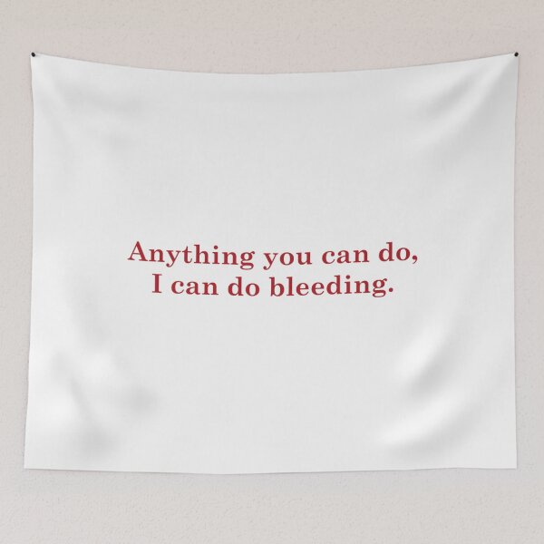 Item preview, Anything You Can Do I Can Do Bleeding Shirt Women Power Gift designed and sold by sorrowfultherma.