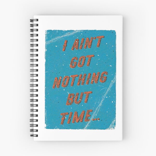 Item preview, I ain‘t got nothing but Time designed and sold by Hell-Prints.