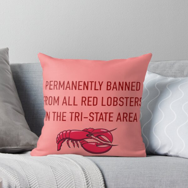 Item preview, Permanently banned from all red lobsters in the tri-state area designed and sold by youyouyou219.