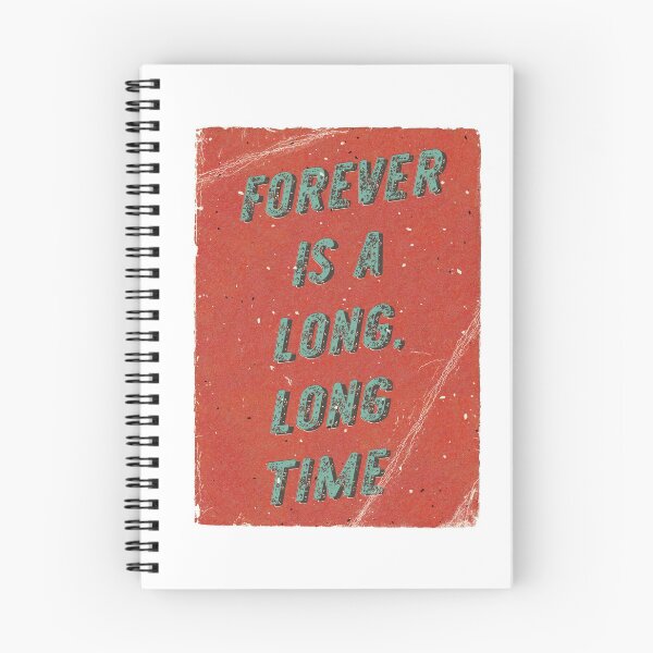 Item preview, Forever is a long, long time designed and sold by Hell-Prints.