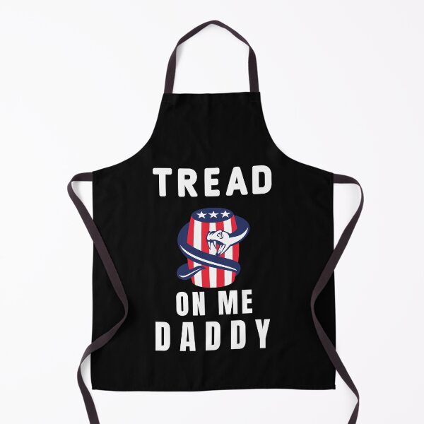 Item preview, tread on me daddy   designed and sold by TheGoodsSpotDs.