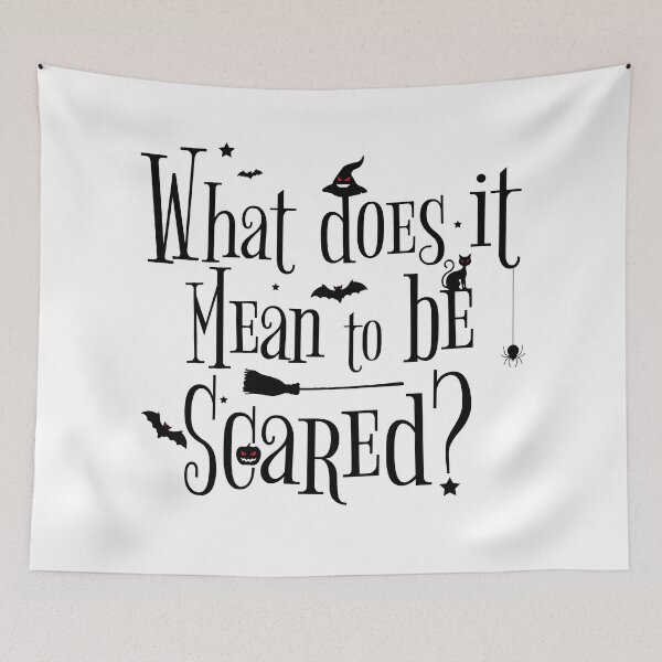Item preview, What does it mean to be scared ? designed and sold by HBWOLFARTS.