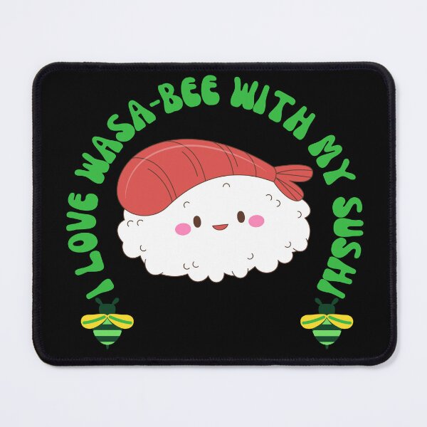 Item preview, I Love Wasabee With My Sushi designed and sold by Wehavefun.