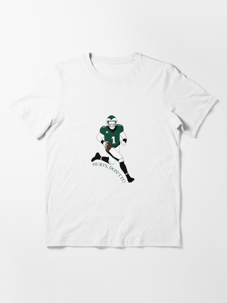 It Doesn't Matter If It Hurts Jalen Hurts Philadelphia Eagles Unisex T-shirt  - Teeruto