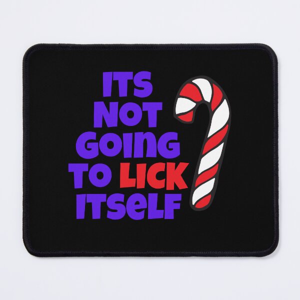 Item preview, Its Not Going to Lick Itself. Christmas Candy Cane Design designed and sold by Peter Stawicki.