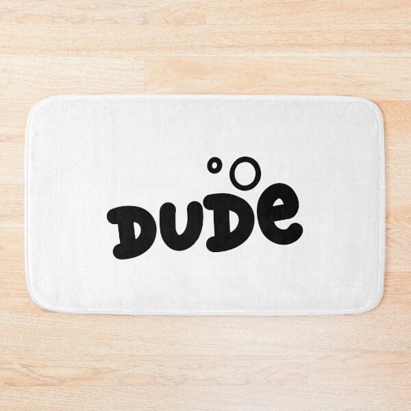 Item preview, Dude designed and sold by variant designer.