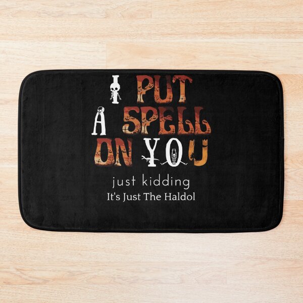 Item preview, I Put A Spell On You Just Kiddings It Just The Haldo designed and sold by madraso.