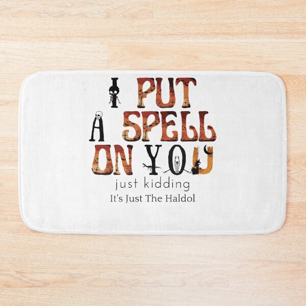 Item preview, I Put A Spell On You Just Kiddings It Just The Haldo designed and sold by madraso.
