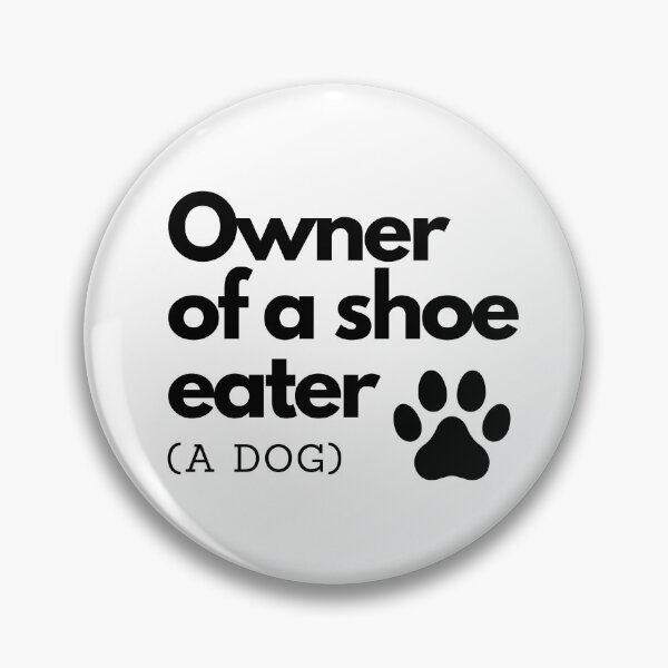 Item preview, Owner of a shoe eater (A dog) designed and sold by Yulacreative.