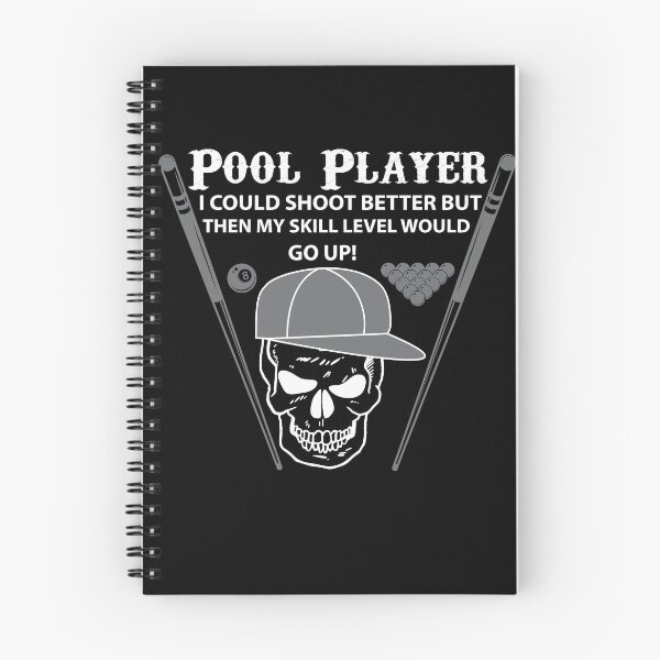 Item preview, POOL PLAYER I COULD SHOOT BETTER BUT THEN MY SKILL LEVEL WOULD GO UP FUNNY BILLIARDS TSHIRT designed and sold by sols.