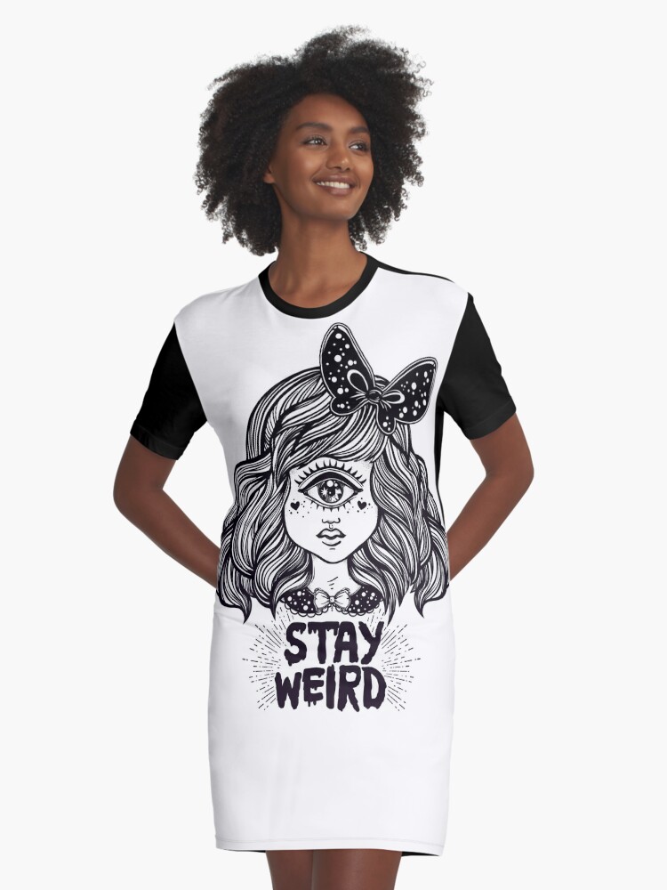 stay weird t shirt dress