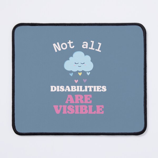 Item preview, Not all disabilities are visible  designed and sold by SICK-SENSE.