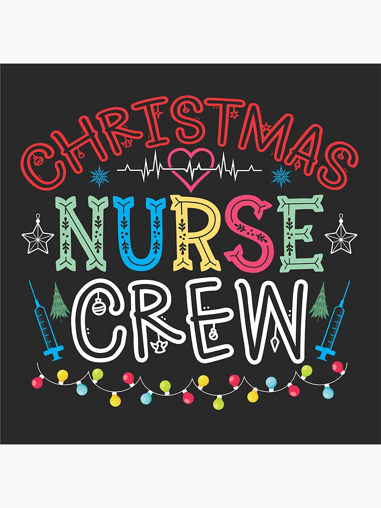 "Nurses Christmas Graphics Christmas Nurse Crew For Christmas Working