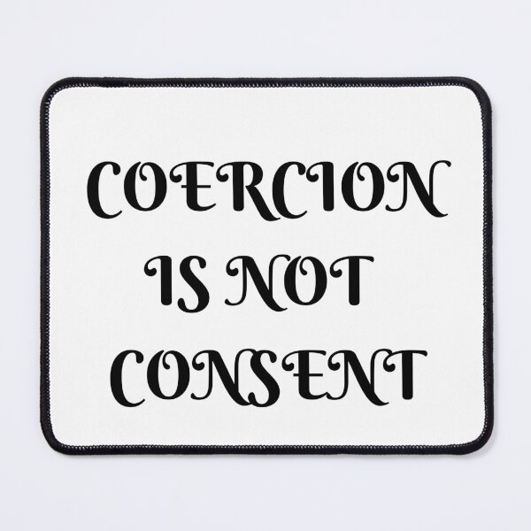 Item preview, Coercion Is Not Consent designed and sold by Merry Moon Store.