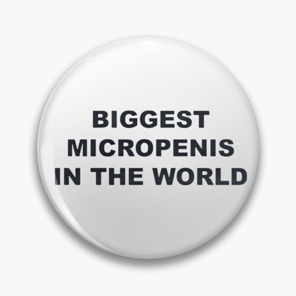 Item preview, BIGGEST MICROPENIS IN THE WORLD  designed and sold by FirnandArt.