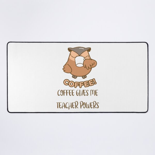 Item preview, Copy of Coffee Gives Me Teacher Powers Owl designed and sold by RockBeeDesigns.
