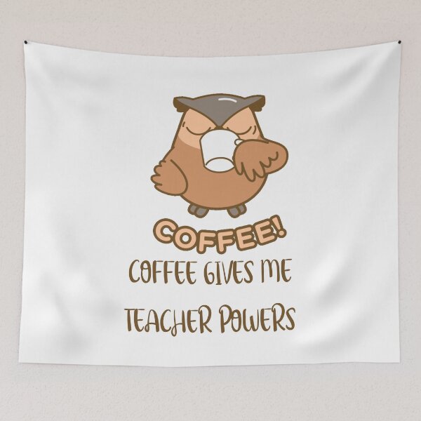 Item preview, Copy of Coffee Gives Me Teacher Powers Owl designed and sold by RockBeeDesigns.