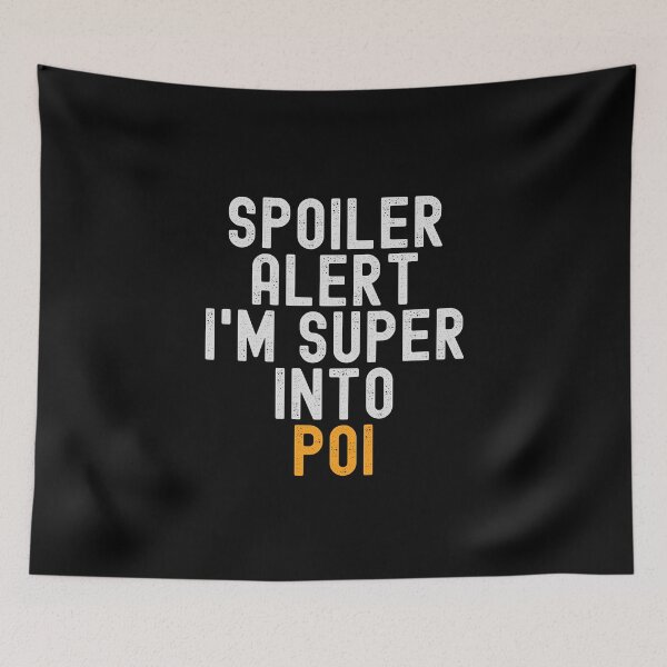 Item preview, Funny Spoiler Alert I'm Super Into Poi designed and sold by kindxinn.