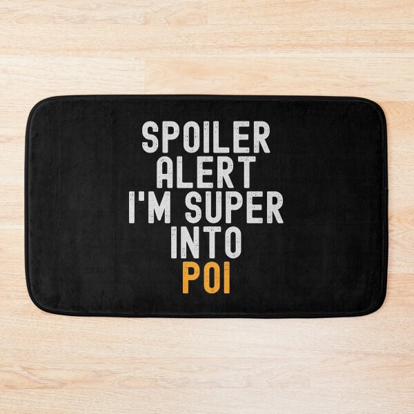 Item preview, Funny Spoiler Alert I'm Super Into Poi designed and sold by kindxinn.