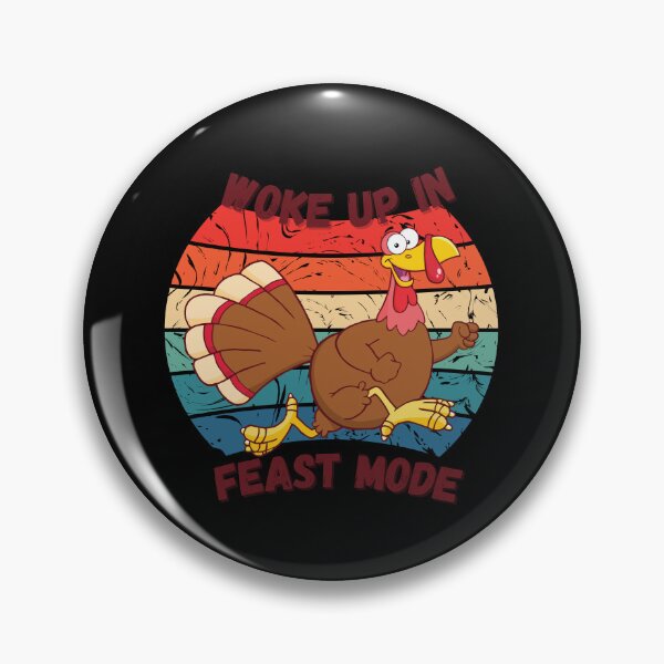 Item preview, I Woke Up In Feast Mode - Your own style Thanksgiving  designed and sold by Akimatax ✯✯✯✯✯.