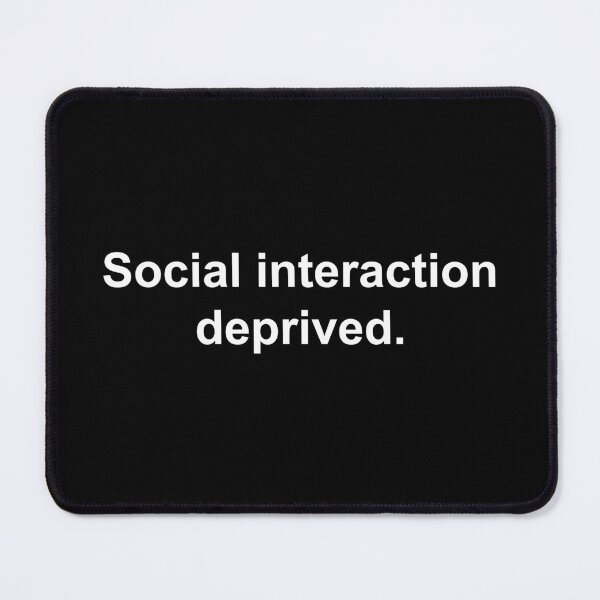 Item preview, Social interaction deprived designed and sold by Family-Shop.