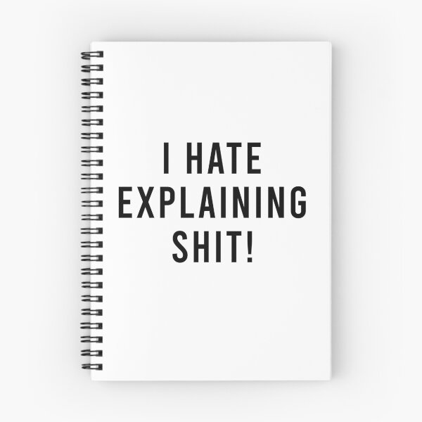 Item preview, I hate explaining shit designed and sold by malvinabucky.