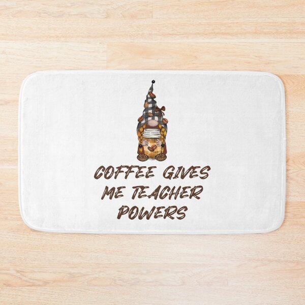 Item preview, Coffee Gives Me Teacher Powers Gnomer designed and sold by RockBeeDesigns.