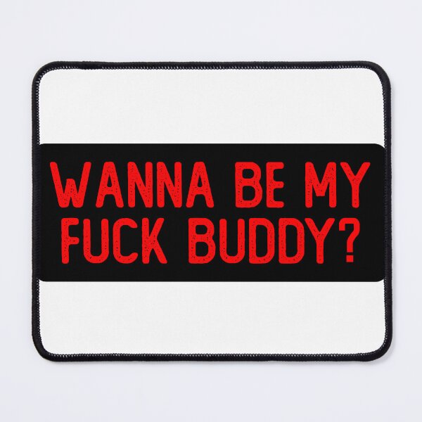 Item preview, Wanna Be My Fuck Buddy Cool Bumper designed and sold by Sour Soul.