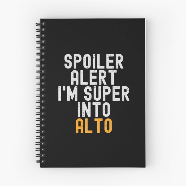 Item preview, Funny Spoiler Alert I'm Super Into Alto designed and sold by kindxinn.