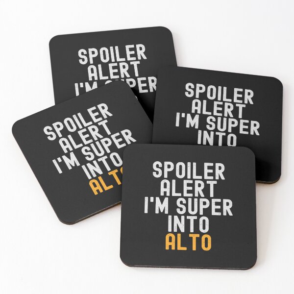Item preview, Funny Spoiler Alert I'm Super Into Alto designed and sold by kindxinn.
