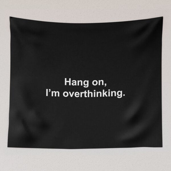 Item preview, Hang on, I'm overthinking designed and sold by Family-Shop.