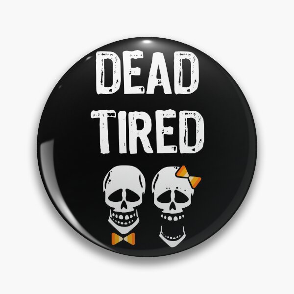 Item preview, Dead Tired Parent Mom Dad Skeleton Halloween Reality Funny designed and sold by d247.